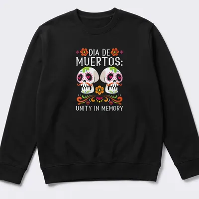 Colorful sugar skulls design with text Dia De Muertos: Unity In Memory — printed on a unisex sweatshirt
