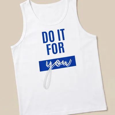 Bold typography shirt with motivational slogan 'DO IT FOR YOU' in blue and white. — printed on a tank top