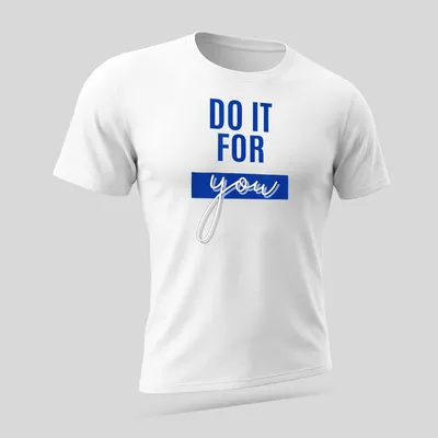 Bold typography shirt with motivational slogan 'DO IT FOR YOU' in blue and white. — printed on a unisex t-shirt (angled view)