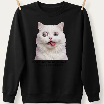 Humorous illustration of a crazy white cat with text about normalcy. — printed on a unisex sweatshirt