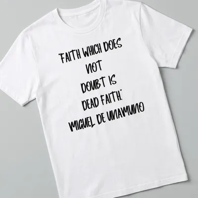 Bold handwritten Miguel De Unamuno quote on faith in black and white