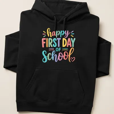 Colorful text reads happy FIRST DAY of SCHOOL on a vibrant teacher — printed on a unisex hoodie