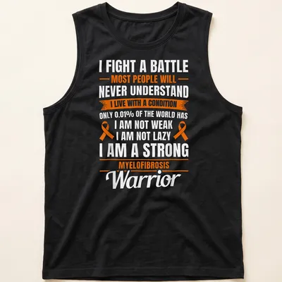 Bold typography shirt with empowering message for myelofibrosis warriors — printed on a tank top
