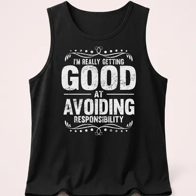 Vintage graphic tee with humorous text about avoiding responsibility in black on white — printed on a tank top