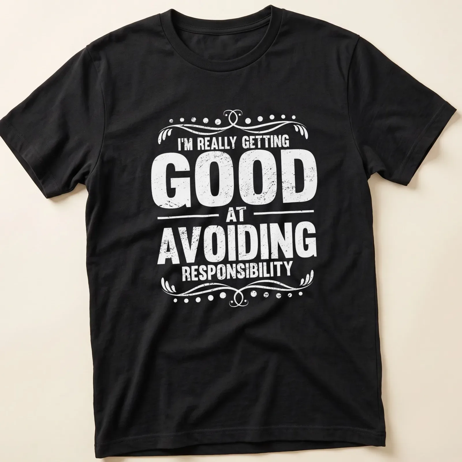 Vintage graphic tee with humorous text about avoiding responsibility in black on white — printed on a unisex t-shirt