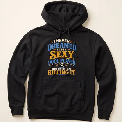 Playful retro t-shirt with text about being a sexy pool player and a billiard ball — printed on a unisex hoodie