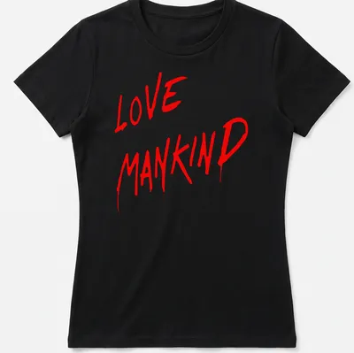 Bold red graffiti text reads Love Mankind on a T-shirt. — printed on a women's shirt