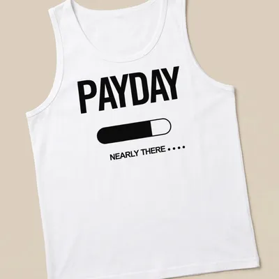 Bold typography shirt with payday countdown message in black and white — printed on a tank top