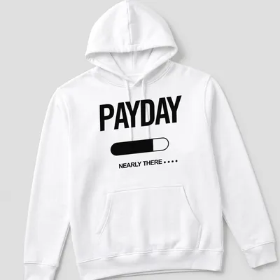 Bold typography shirt with payday countdown message in black and white — printed on a unisex hoodie