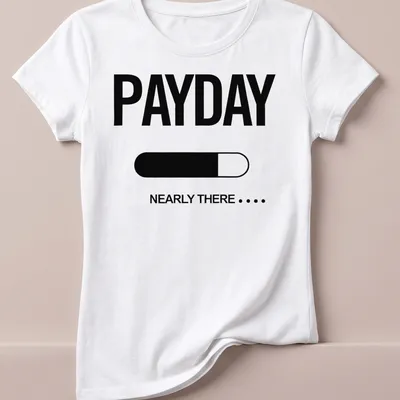 Bold typography shirt with payday countdown message in black and white — printed on a women's shirt