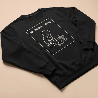 Minimalist line art of a sad gardener next to a bonsai tree with text No Bonsai Today — printed on a unisex sweatshirt