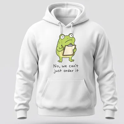 Cartoon frog holding a clipboard with humorous text about ordering. — printed on a unisex hoodie