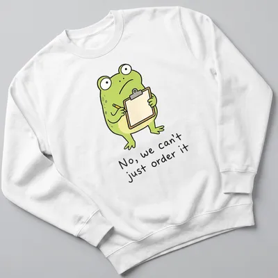 Cartoon frog holding a clipboard with humorous text about ordering. — printed on a unisex sweatshirt