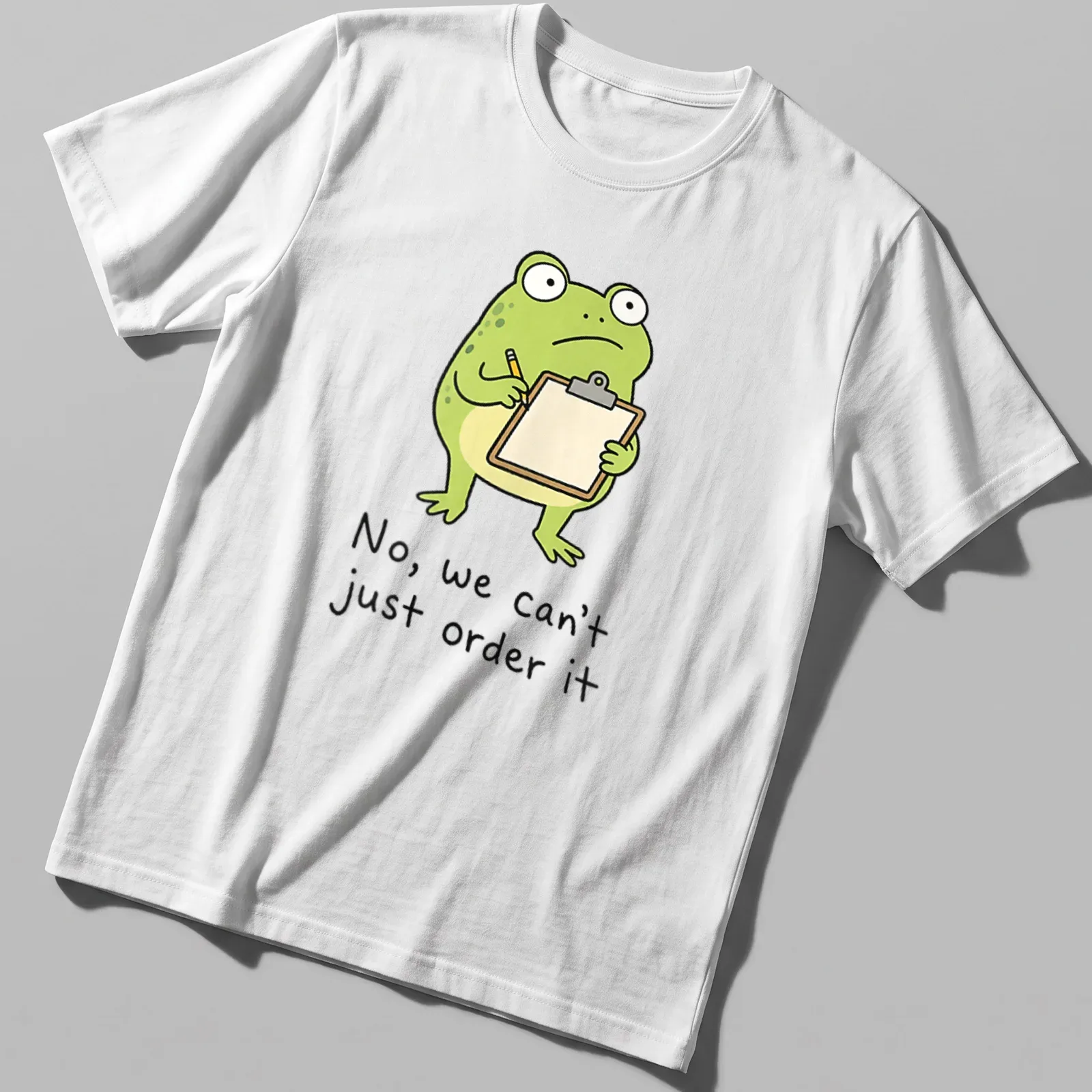 Cartoon frog holding a clipboard with humorous text about ordering. — printed on a unisex t-shirt