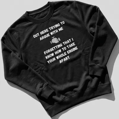 Bold typography shirt with humorous engine repair text in white and gray — printed on a unisex sweatshirt