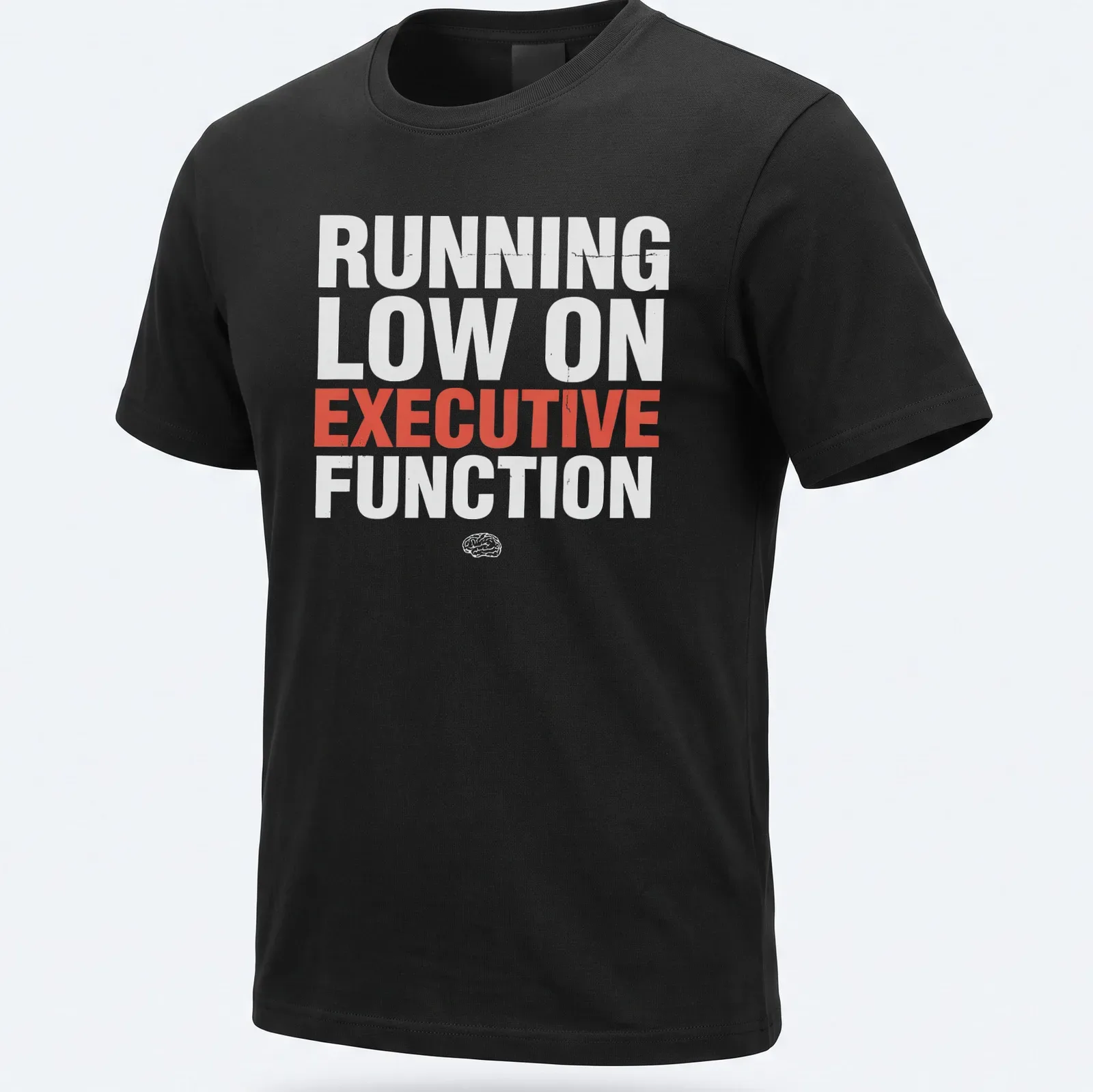 Bold text that says Running Low On Executive Function over a red and white color scheme — printed on a unisex t-shirt