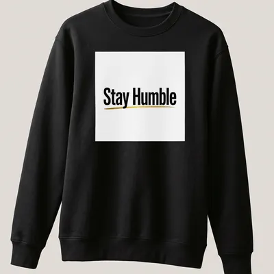 Minimalist Stay Humble t-shirt with black and gold typography — printed on a unisex sweatshirt
