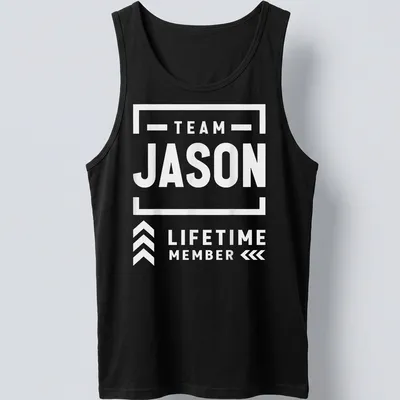 Bold text reads 'TEAM JASON LIFETIME MEMBER' in white on a t-shirt. — printed on a tank top