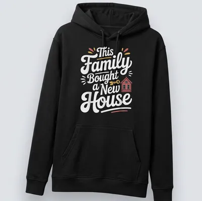 Playful design featuring a house and key with text about a family buying a new home — printed on a unisex hoodie
