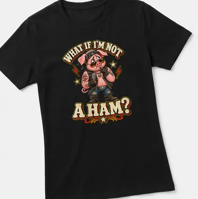 Funny pig wearing sunglasses and text asking if he's not a ham — printed on a women's shirt