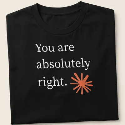 T-Shirt with a modern starburst graphic and text: You are absolutely right.