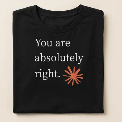 T-Shirt with a modern starburst graphic and text: You are absolutely right. — printed on a women's shirt